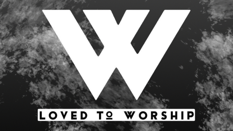 Loved To Worship – March 23rd – 6pm