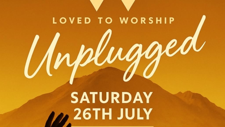 Loved To Worship – July 26th – 6pm