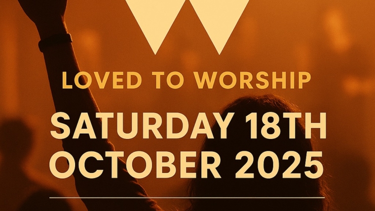 Loved To Worship – 18th October 2025 – King’s Church, Frodsham